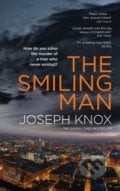 The Smiling Man - Joseph Knox, Doubleday, 2018