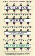 Kniha: Votes For Women! (Jenni Murray). Oneworld, 2018