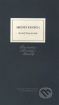 Kniha: Modrý Pánbůh (Rudolf Slawitschek). Nová tiskárna Pelhřimov, 2018
