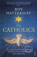 Kniha: The Catholics (Roy Hattersley). Vintage, 2018