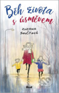 Běh života s úsměvem - Zuzana Součková, Markéta Součková (ilustrátor), 2018