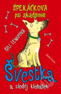 Špekáčkova psí akademie 1: Švestka a zloděj klobásek - Gill Lewis, Sarah Horneová (ilustrátor), Mladá fronta, 2017