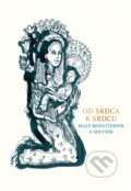 Kniha: Od srdca k srdcu 2017 (Spolok svätého Vojtecha). Spolok svätého Vojtecha, 2017