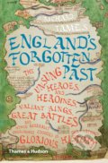 Kniha: England's Forgotten Past (Richard Tames). Thames & Hudson, 2018