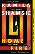 Home Fire - Kamila Shamsie, Bloomsbury, 2018