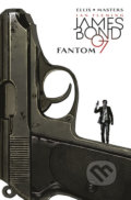 James Bond 2: Fantom - Warren Ellis, Jason Masters (ilustrátor), ComicsCentrum, 2018