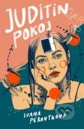 Juditin pokoj - Ivana Peroutková, Dana Lédl (ilustrácie), CooBoo CZ, 2018