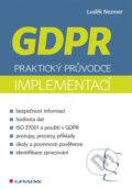GDPR:  praktický průvodce implementací - Luděk Nezmar, 2017