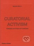 Curatorial Activism - Maura Reilly, Thames & Hudson, 2018