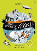 A Short History of the World - Ruth Brocklehurst, Henry Brook, Adam Larkum (ilustrácie), Usborne, 2018
