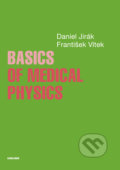 Basics of Medical Physics - Daniel Jirák, 2018