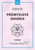 Kniha: Průmyslové havárie (Ing. Milan Říha Ing. a Miroslav Kroupa). Armex