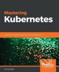 Kniha: Mastering Kubernetes (Gigi Sayfan)