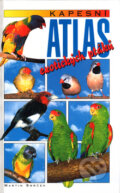 Kniha: Kapesní atlas exotických ptáků (Martin Smrček). Art Area, 1998