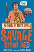 Kniha: The Savage Stone Age (Terry Deary). Scholastic, 2008
