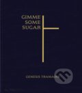 Kniha: Gimme Some Sugar (Genesis Tramaine). Monacelli Press, 2025