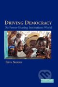 Kniha: Driving Democracy (Pippa Norris). Cambridge University Press, 2008