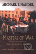 Kniha: Masters of War (Michael I. Handel). Routledge, 2000