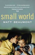 Kniha: Small World (Matt Beaumont). Transworld, 2009