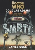Kniha: Doctor Who: Město smrti (Douglas Adams). Argo, 2016