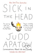 Kniha: Sick in the Head (Judd Apatow). Random House, 1900