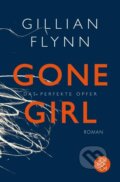 Kniha: Gone Girl - Das perfekte Opfer (Gillian Flynn). Fischer Taschenbuch, 2014