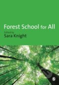 Kniha: Forest School for All (Sara Knight). Sage Publications, 2011