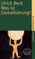 Kniha: Was ist Globalisierung? (Ulrich Beck). Suhrkamp, 2007