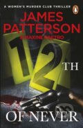 Kniha: 12th of Never (James Patterson). Arrow Books, 2013