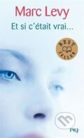 Kniha: Et si c´etait vrai... (Marc Levy). Pocket, 2012