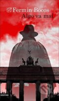 Kniha: Algo va mal (Fermín Bocos)