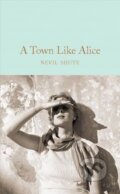 Kniha: A Town Like Alice (Nevil Shute). Pan Macmillan, 2018