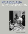 Kniha: Picasso/Asia (Doryun Chong a François Dareau). Thames & Hudson, 2025