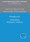Kniha: Metaphysics (Luká¿ Novák). De Gruyter, 2012