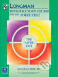 Kniha: Longman Introductory Course for the TOEFL Test, The Paper Test (Book with CD-ROM, without Answer Key) (Deborah Phillips). Pearson, 2004