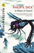 Kniha: A Maze of Death (K. Philip Dick). Gollancz, 2013