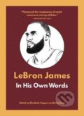 Kniha: LeBron James: In His Own Words (Elizabeth Pappas). Ingram Publisher Services US, 2024