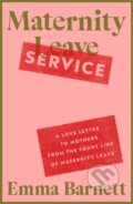 Kniha: Maternity Service (Emma Barnett). Fig Tree, 2025
