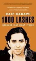 Kniha: 1000 Lashes : Because I Say What I Think (Raif Badawi). Greystone Books, 2015