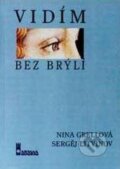 Kniha: Vidím bez brýlí (Grellová). Akasha