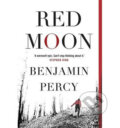 Kniha: Red Moon (Benjamin Percy). Slovart CZ, 2014