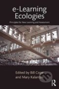 Kniha: e-Learning Ecologies : Principles for New Learning and Assessment (Cope a Mary Kalantzis Bill). Taylor and Francis, 2017