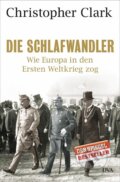 Kniha: Die Schlafwandler (Christopher Clark). , 2013