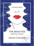 Kniha: The Beauties : Essential Stories (Pavlovič Anton Čechov). Pushkin Press, 2018