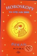 Kniha: Horoskopy na celý rok 2005 - Beran (Jarmila Mandžuková). , 2004