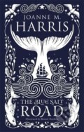 Kniha: The Blue Salt Road (Joanne M. Harris). Gollancz, 2019