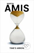 Kniha: Time's Arrow (Martin Amis). , 2003