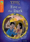 Kniha: Oxford Reading Tree TreeTops Time Chronicles 13 Fire In The Dark (Alex Brychta, David Hunt a Roderick Hunt). Oxford University Press, 2014