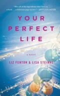 Kniha: Your Perfect Life (Lisa Steinkeová a Liz Fentonová). Simon & Schuster, 2014