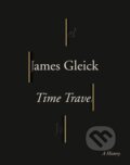 Kniha: Time Travel (James Gleick). HarperCollins, 2016